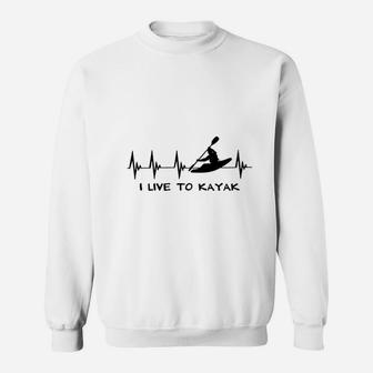 Kayaking Gift I Live To Kayak Heartbeat Heart Ladies Sweatshirt | Crazezy DE