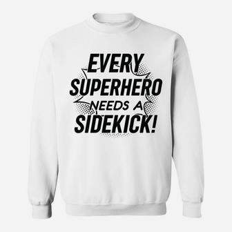 Kids Every Superhero Needs A Sidekick Big Brother Sister Newborn Sweatshirt | Crazezy