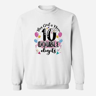 Kids Girl Is Now 10 Digits 10Th Birthday Cute Funny Gift Sweatshirt | Crazezy AU