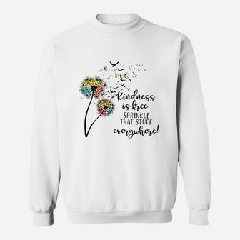 Kindness Is Free Everywhere Sweatshirt | Crazezy UK