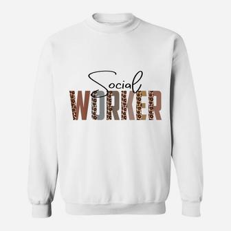 Leopard Social Worker Funny Job Title School Worker Sweatshirt | Crazezy