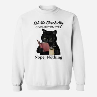 Let Me Check My Giveashitometer Nope Nothing Cat Coffee Sweatshirt | Crazezy