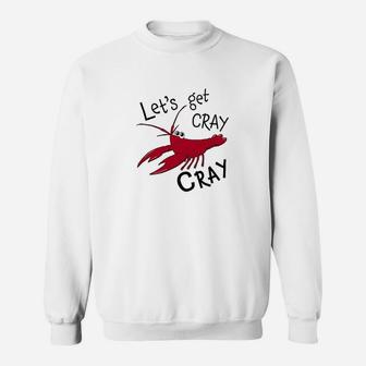 Lets Get Cray Cray Cute Red Crayfish Sweatshirt - Thegiftio UK