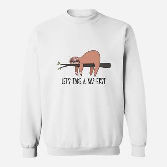 Let’s Take A Nap First Sloth Nap Shirt Sweatshirt - Thegiftio UK
