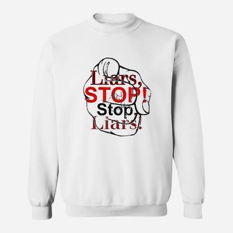 Liars Stop Sweatshirt | Crazezy