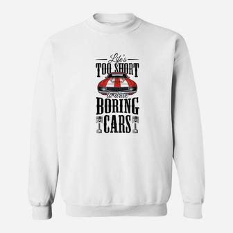 Life Too Short To Drive Boring Cars Vintage Classic Gift Sweatshirt | Crazezy