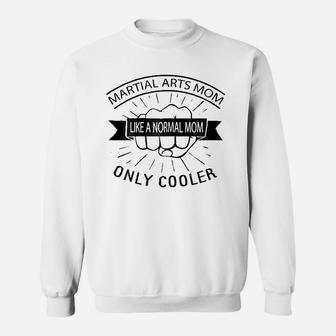Like A Normal Mom Only Cooler Sweatshirt | Crazezy