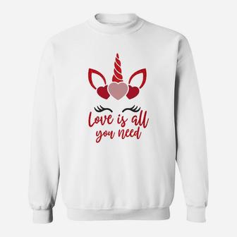 Love Is All You Need For Valentine Day Happy Valentines Day Sweatshirt - Seseable
