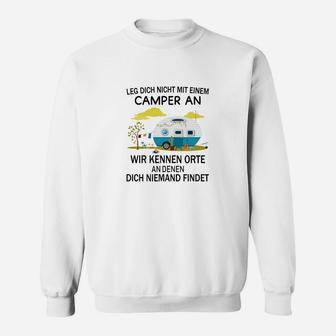 Lustiges Camper Sweatshirt Nicht mit Einem Camper Anlegen, Wohnwagen Spruch - Seseable