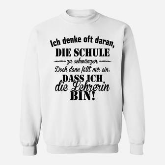 Lustiges Lehrerinnen Sweatshirt mit Ich bin die Lehrerin Spruch, Witziges Lehrergeschenk - Seseable