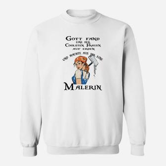 Lustiges Malerin Sweatshirt, Spruch Design für Künstlerinnen - Seseable