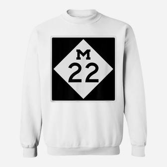 M-22 Michigan Highway Sign M 22 Route Sweatshirt | Crazezy CA