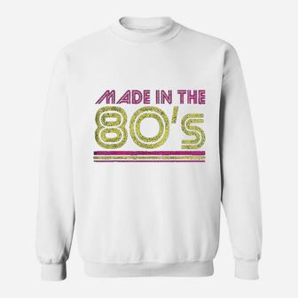 Made In The 80S Sweatshirt | Crazezy CA