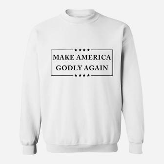 Make America Godly Again Graphic Sweatshirt - Thegiftio UK