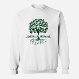 Make America Green Again Sweatshirt | Crazezy AU