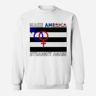 Make America Straight Again Straight Pride Gay Pride Sweatshirt - Thegiftio UK