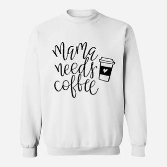 Mama Need Coffee With Love Sweatshirt | Crazezy