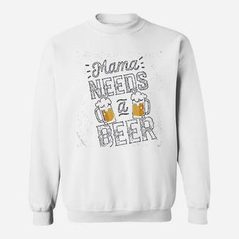 Mama Needs A Beer Sweatshirt | Crazezy