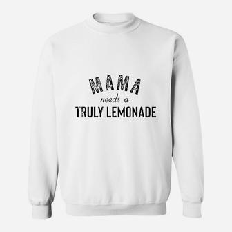 Mama Needs A Truly Lemonade Sweatshirt | Crazezy UK