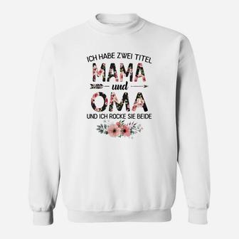 Mama und Oma Floral Sweatshirt, Zwei Titel rocken Design - Seseable