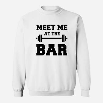 Meet Me At The Bar Sweatshirt | Crazezy CA
