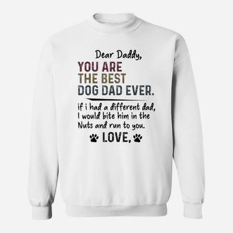 Mens Dear Daddy, You Are The Best Dog Dad Ever Father's Day Quote Sweatshirt | Crazezy