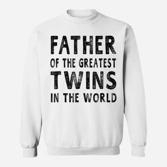 Mens Father Of The Greatest Twins Shirt Daddy Gift Men T-Shir Sweatshirt | Crazezy CA
