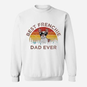 Mens Funny Best Frenchie Dad Ever French Bulldog Dog Owner Gift Sweatshirt | Crazezy