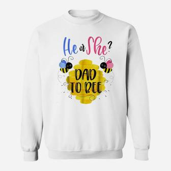 Mens Gender Reveal What Will It Bee Shirt He Or She Dad Sweatshirt | Crazezy