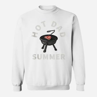 Mens Hot Dad Summer Funny Bbq Grilling Father Day Gag Joke Daddy Sweatshirt | Crazezy UK