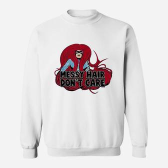 Messy Hair Dont Care Graphic Sweatshirt | Crazezy UK
