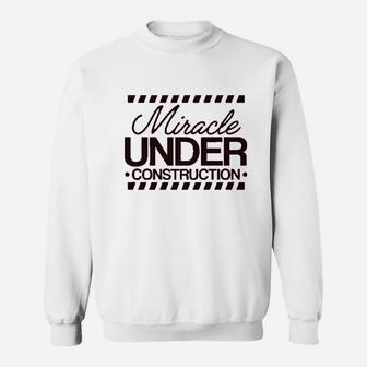 Miracle Under Construction Sweatshirt - Thegiftio UK