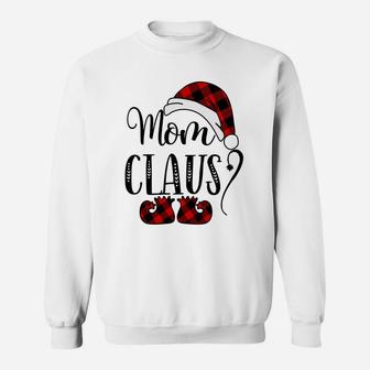 Mom Claus Christmas - Grandma Gift Sweatshirt Sweatshirt | Crazezy DE