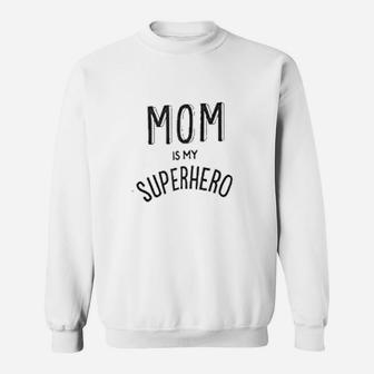 Mom Is My Superhero Sweatshirt - Thegiftio UK