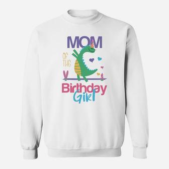 Mom Of The Birthday Girl Dinosaur Theme Matching Family Sweatshirt | Crazezy CA