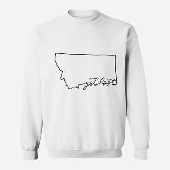 Montana Get Lost Sweatshirt | Crazezy AU