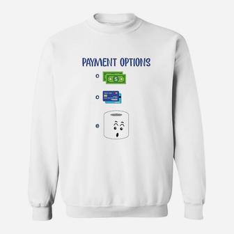 Most Preferred Payment Toilet Paper Shortage Sweatshirt | Crazezy