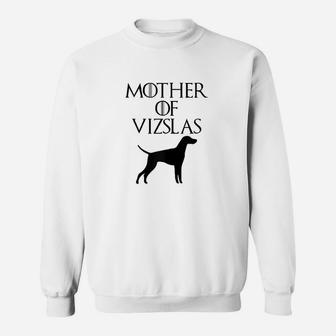 Mother Of Vizslas Sweatshirt | Crazezy DE