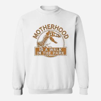 Motherhood Is A Walk In The Park Sweatshirt | Crazezy