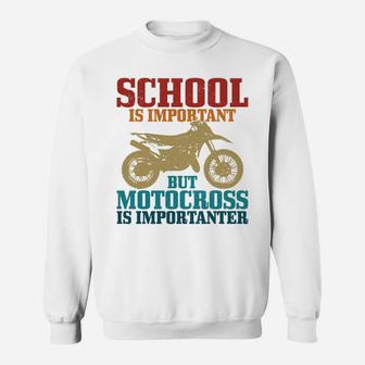 Motocross School Is Important Funny Vintage Dirt Bike Gift Sweatshirt | Crazezy CA