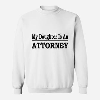 My Daughter Is An Attorney Sweatshirt - Thegiftio UK