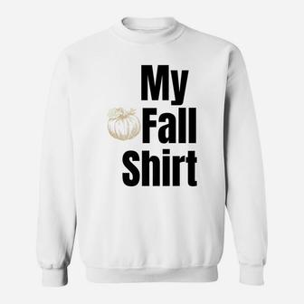 My Fall Autumn Pumpkin Sweatshirt | Crazezy UK
