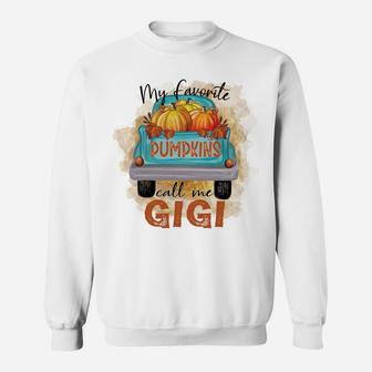My Favorite Pumpkins Call Me Gigi Cute Grandma Fall Truck Sweatshirt Sweatshirt | Crazezy