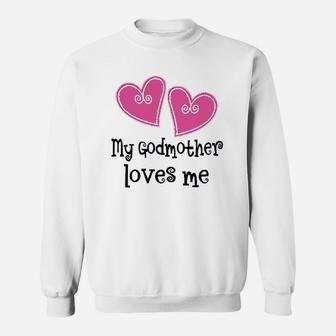 My Godmother Loves Me Hearts Sweatshirt | Crazezy UK