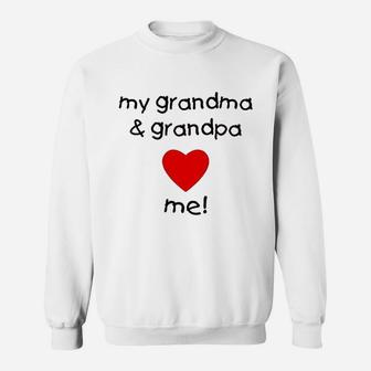 My Grandma And Grandpa Love Me Sweatshirt | Crazezy CA