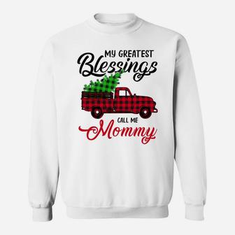 My Greatest Blessings Call Me Mommy Xmas Gifts Christmas Sweatshirt Sweatshirt | Crazezy UK