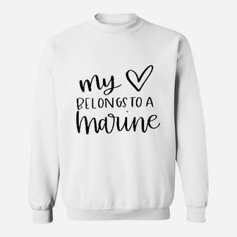 My Heart Belongs To A Marine Sweatshirt | Crazezy