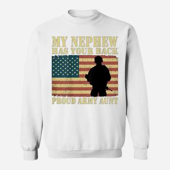 My Nephew Has Your Back Proud Army Aunt Military Auntie Gift Sweatshirt | Crazezy AU