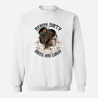 Nerdy Dirty Inked And Curvy Sweatshirt | Crazezy