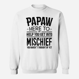 Papaw Design Idea For Men Funny Father's Day Papaw Mischief Sweatshirt | Crazezy